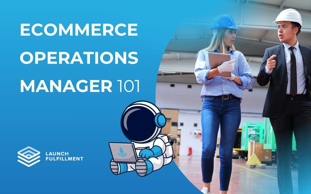Ecommerce Operations Management Blog | Launch Fulfillment